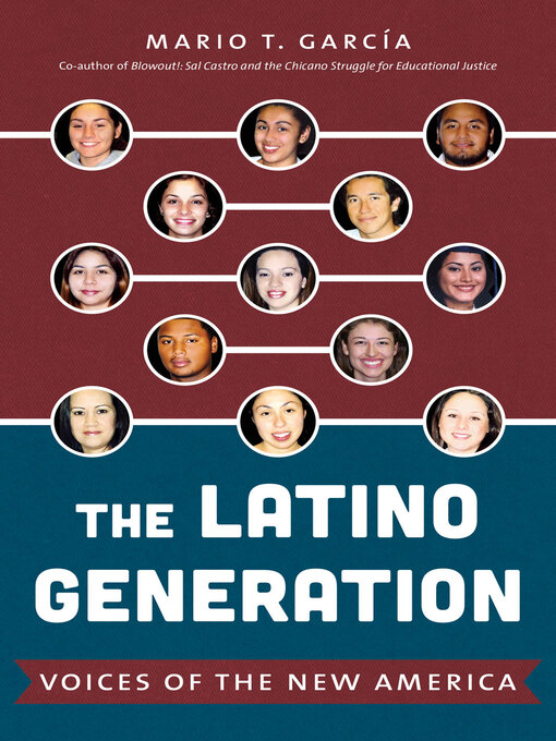 Title details for The Latino Generation by Mario T. García - Available